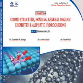Buy Dinesh Atomic Structure, Bonding, General Organic Chemistry & Aliphatic Hydrocarbons B.Sc Semester I Cluster University of Jammu