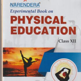 Narendra Experimental Book on Physical Education (Class XII Practical)