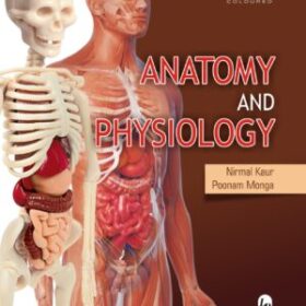 Anatomy And Physiology By Nirmal Kaur (Colored)