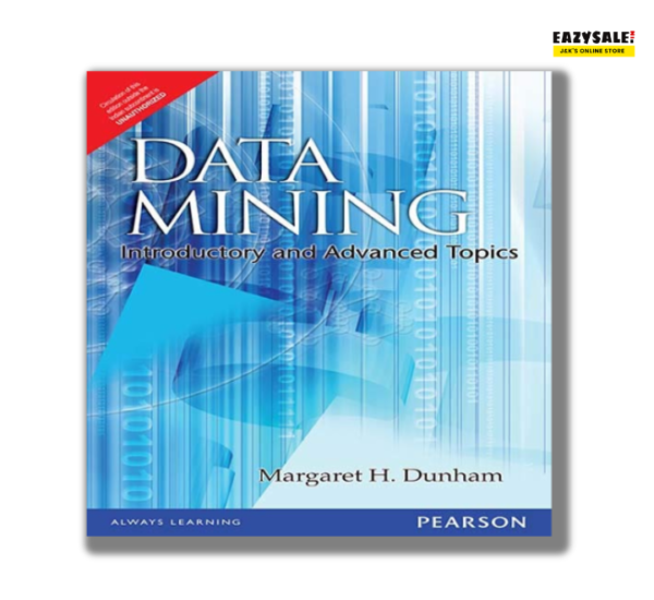 Data Mining Introductory and Advanced Topics