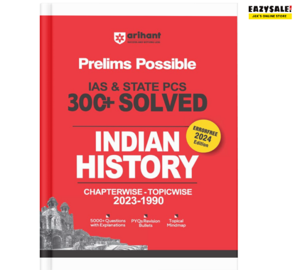 Arihant Prelims Possible IAS and State PCS Examinations 300+ Solved Chapterwise Topicwise (1990-2023) Indian History
