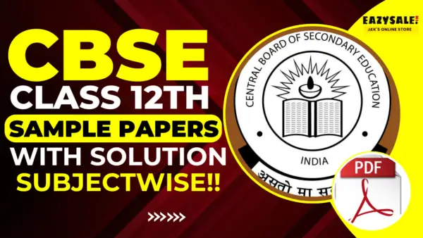 Download CBSE Sample Papers 2023-24 for Class 12 With Solution PDF