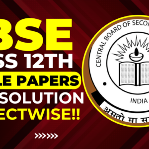 Download CBSE Sample Papers 2023-24 for Class 12 With Solution PDF