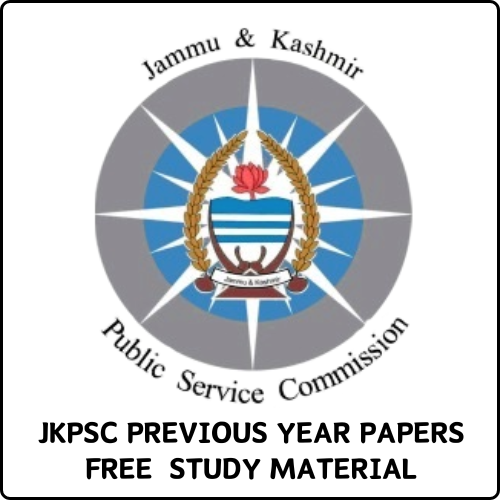 JKPSC PREVIOUS YEAR PAPERS PDF AND FREE STUDY MATERIAL