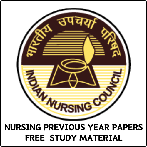 NURSING PREVIOUS YEAR PAPERS PDF AND FREE STUDY MATERIAL