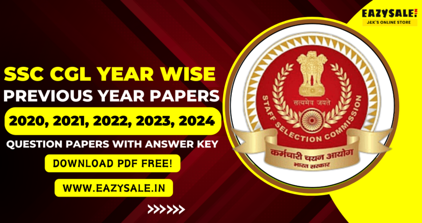 SSC CGL Previous Year Question Papers Year Wise with Answer Key