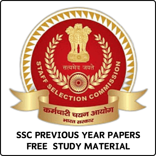 SSC PREVIOUS YEAR PAPERS PDF AND FREE STUDY MATERIAL